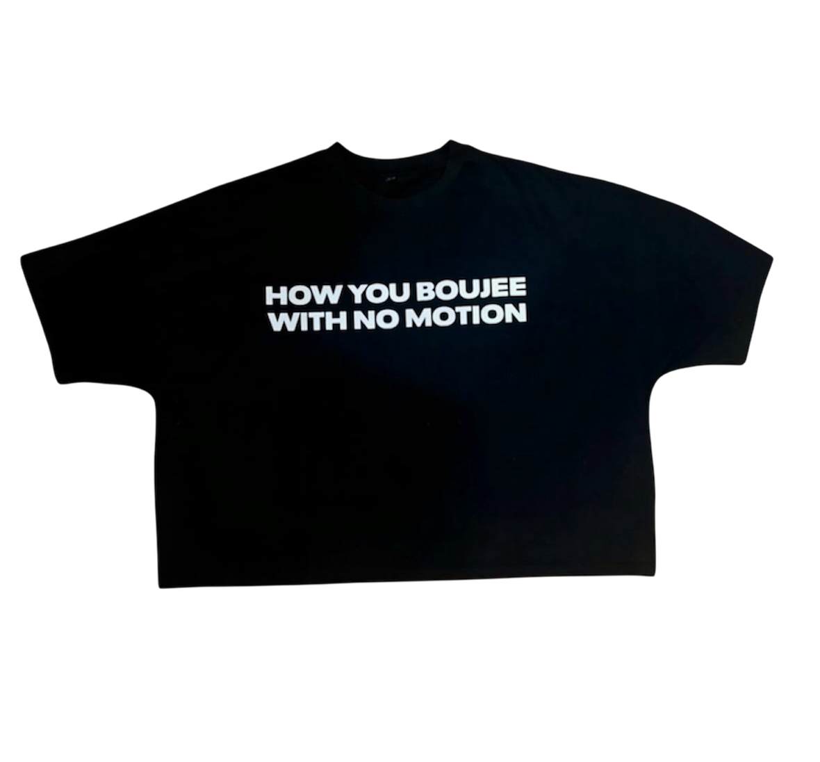 How you boujee with no motion shirt